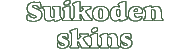 Suikoden skins